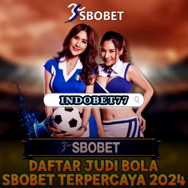 Agen Sbobet88 Terbaik Panduan Memilih dan Mendaftar